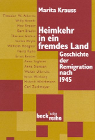 Stock image for Heimkehr in ein fremdes Land : Geschichte der Remigration nach 1945. Beck'sche Reihe ; 1436 for sale by Versandantiquariat Schfer