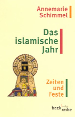 Das islamische Jahr: Zeiten und Feste - Schimmel, Annemarie