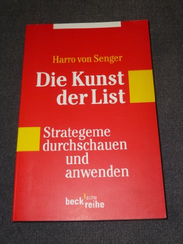 Die Kunst der List. Strategeme durchschauen und anwenden. (9783406475689) by Senger, Harro Von