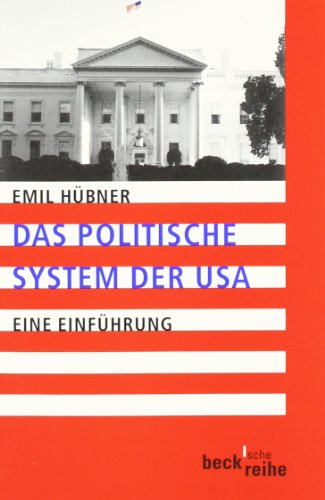 Das politische System der USA: Eine EinfÃ¼hrung HÃ¼bner, Emil and MÃ¼nch, Ursula - Hübner, Emil