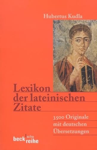 Imagen de archivo de Lexikon der lateinischen Zitate: 3500 Originale mit bersetzungen und Belegstellen a la venta por medimops