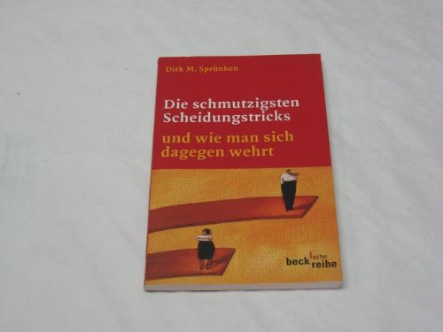 9783406475900: Die schmutzigsten Scheidungstricks und wie man sich dagegen wehrt (Livre en allemand)