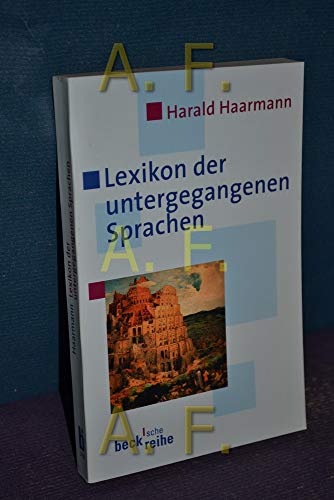 Lexikon der untergegangenen Sprachen (9783406475962) by Haarmann, Harald