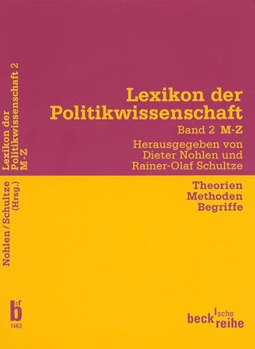 9783406476044: Lexikon der Politikwissenschaft - Theorien, Methoden, Begriffe. Bd. 2 M - Z