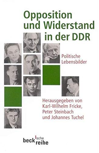 Beispielbild fr Opposition und Widerstand in der DDR. Politische Lebensbilder zum Verkauf von medimops