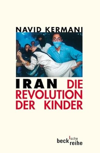 9783406476259: Iran. Die Revolution der Kinder.