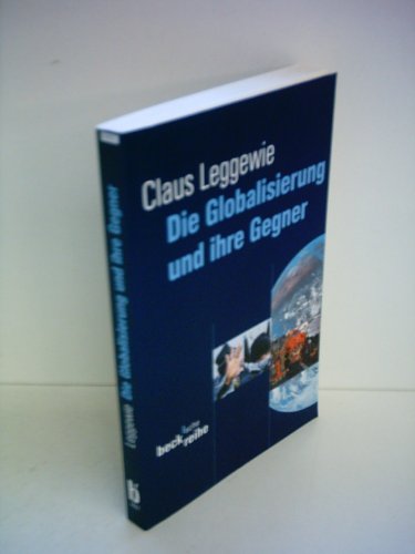 Stock image for "Die Globalisierung und ihre Gegner (Beck'sche Reihe) von Claus Leggewie | 1. Januar 2003 for sale by Nietzsche-Buchhandlung OHG