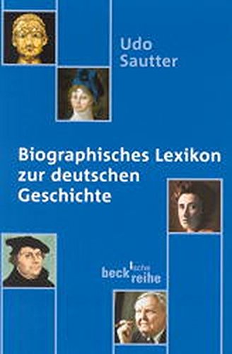 Biographisches Lexikon zur deutschen Geschichte. Beck'sche Reihe ; 1492 - Sautter, Udo