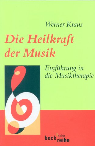 Beispielbild fr Die Heilkraft der Musik. Einfhrung in die Musiktherapie zum Verkauf von medimops