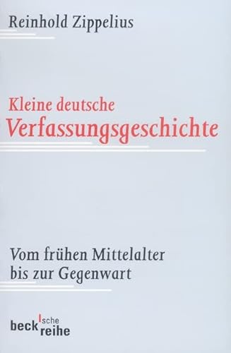 Stock image for Kleine deutsche Verfassungsgeschichte: Vom frhen Mittelalter bis zur Gegenwart for sale by medimops