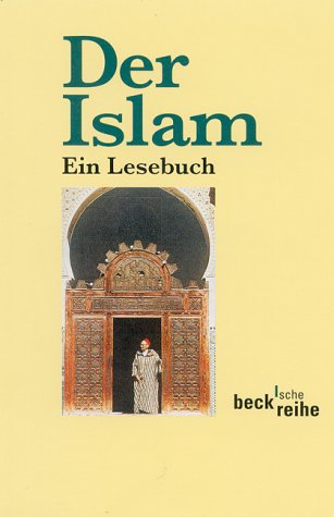 Stock image for Der Islam: Ein Lesebuch for sale by WorldofBooks