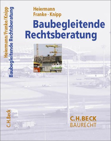 Beispielbild fr Baubegleitende Rechtsberatung: Planung, Durchfhrung, Nutzung Heiermann, Wolfgang; Franke, Horst; Knipp, Bernd; Zanner, Christian; Winzen, Helge; Balzer, Rolf; Barth, Steffen; Blumrder, Alexander von; Buschle, Christian; Grnhangen, Matthias; Haas, Cornelia; Hochstadt, Steffen; Jung, Karen; Kochendrfer; Kohlammer, Rainer; Kemper, Ralf; Kullack, Andrea; Lampe, Dietmar; Meyer, Klaus; Miernik, Helmut; Nitschke, Volker; Nunn, Christian; Poetzsch-Heffer, Alf; Quack, Friedrich; Roye, Claudia; Schmitt, Sven; Terfehr, Stephanie; Thurow, Birgitta; Viering, Markus; Whner, Gero and Weindorf, Frank Friedrich zum Verkauf von BUCHSERVICE / ANTIQUARIAT Lars Lutzer