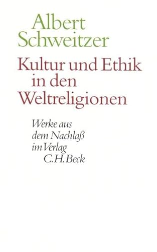 9783406477829: Werke aus dem Nachla.: Kultur und Ethik in den Weltreligionen