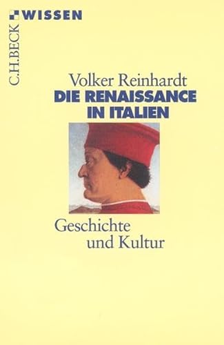 Die Renaissance in Italien Geschichte und Kultur - Reinhardt, Volker