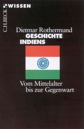 Stock image for Geschichte Indiens - Vom Mittelalter bis zur Gegenwart for sale by Sammlerantiquariat