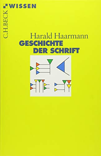 Geschichte der Schrift (9783406479984) by Haarmann, Harald