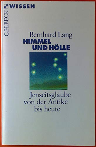 Stock image for Himmel und Hlle: Jenseitsglaube von der Antike bis heute for sale by Ammareal