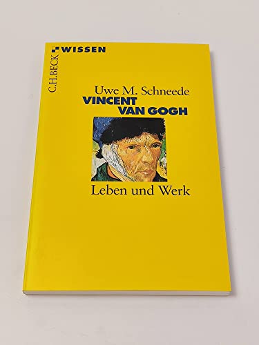 Vincent van Gogh. Leben und Werk. Biographische Daten. Mit Zeittafel, Literatur und Register. - (=Beck'sche Reihe, bsr 2310 : C. H. Beck Wissen). - Schneede, Uwe M.