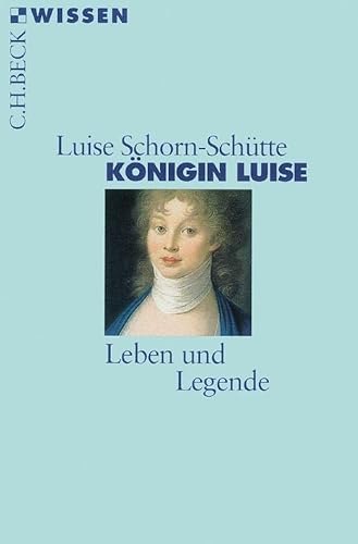 9783406480232: Knigin Luise: Leben und Legende: 2323