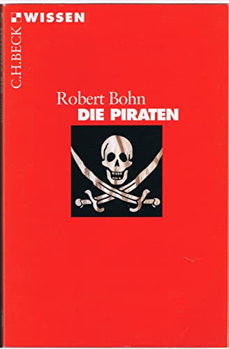 Beispielbild fr Die Piraten (Taschenbuch) von Robert Bohn (Autor) zum Verkauf von Nietzsche-Buchhandlung OHG