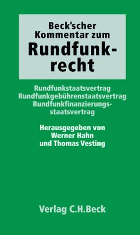 Beck'scher Kommentar zum Rundfunkrecht. (9783406480898) by Hahn, Werner; Vesting, Thomas