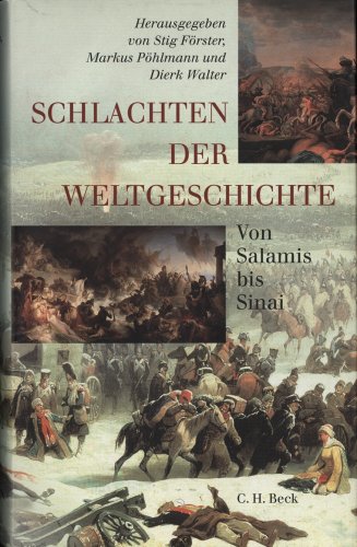 Imagen de archivo de Schlachten der Weltgeschichte.: Von Salamis bis Sinai. a la venta por mneme