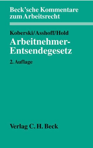 Beispielbild fr Arbeitnehmer-Entsendegesetz : Kommentar. Beck'sche Kommentare zum Arbeitsrecht Bd. 24. 2. neubearb. Aufl. zum Verkauf von Wissenschaftliches Antiquariat Kln Dr. Sebastian Peters UG