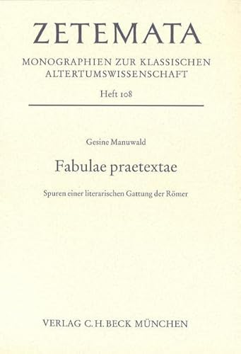 9783406481604: Fabulae praetextae: Spuren einer literarischen Gattung der Rmer (Zetemata)