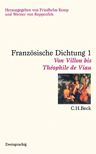 9783406481666: Franzsische Dichtung: Bd. 1: Von Villon bis Theophile de Viau / Bd. 2: Von Corneille bis Gerard de Nerval / Bd. 3: Von Baudelaire bis Valery / Bd. 4: Von Apollinaire bis heute