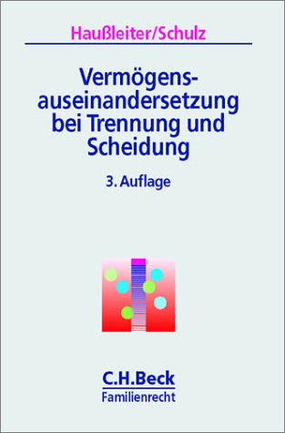 VermÃ¶gensauseinandersetzung bei Trennung und Scheidung. (9783406481796) by HauÃŸleiter, Otto; Schulz, Werner