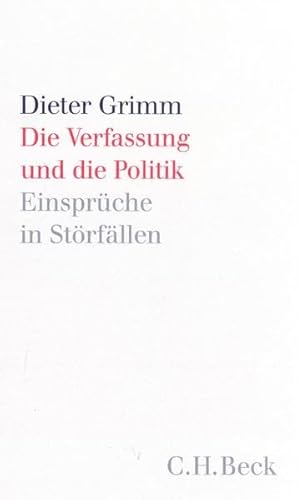 Beispielbild fr Die Verfassung und die Politik. Einsprche in Strfllen zum Verkauf von medimops