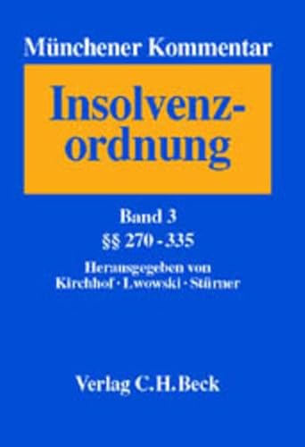 9783406482168: Mnchener Kommentar zur Insolvenzordnung Bd. 3:  270-335, Internationales Insolvenzrecht, Insolvenzsteuerrecht, Sachverzeichnis fr die Bnde 1-3