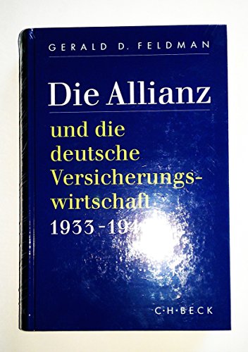 Beispielbild fr Die Allianz und die deutsche Versicherungswirtschaft 1933 - 1945 zum Verkauf von medimops