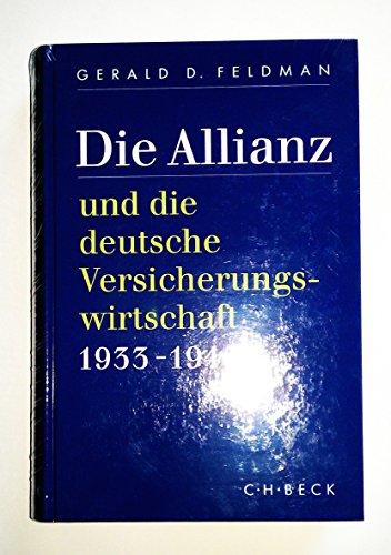 Imagen de archivo de Die Allianz und die deutsche Versicherungswirtschaft 1933 - 1945 a la venta por medimops