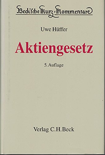 9783406483844: Beck'sche Kurzkommentare Bd.53 Aktiengesetz (AktG) by Uwe H+1/4ffer