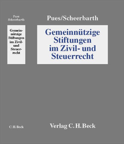 Gemeinnützige Stiftungen im Zivil- und Steuerrecht.