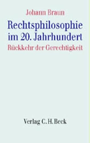 Beispielbild fr Rechtsphilosophie im 20. Jahrhundert: Rckkehr der Gerechtigkeit zum Verkauf von medimops