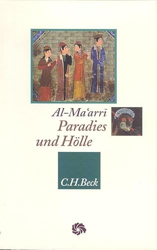 Beispielbild fr Paradies und Hlle : die Jenseitsreise aus dem "Sendschreiben ber die Vergebung". al-Ma`arri, Abu l`Ala . Aus dem Arab. bers. und hrsg. von Gregor Schoeler / Neue orientalische Bibliothek zum Verkauf von Sdstadt Antiquariat