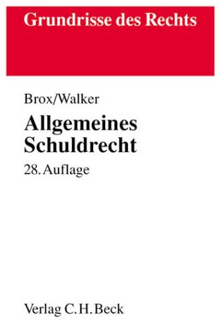 Allgemeines Schuldrecht [mit neuem Schuldrecht] - Brox, Hans und Wolf-Dietrich Walker