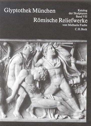 9783406486500: Glyptothek Mnchen: Glyptothek Mnchen. Band VII: Rmische Reliefwerke.: Bd VII (Livre en allemand)