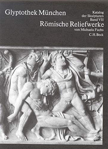 9783406486500: Glyptothek Mnchen. Band VII: Rmische Reliefwerke.