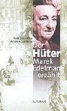 9783406486562: Der Hter. Marek Edelman erzhlt