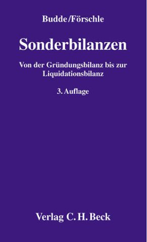 Sonderbilanzen. Von der GrÃ¼ndungsbilanz bis zur Liquidationsbilanz. (9783406486838) by Budde, Wolfgang Dieter; FÃ¶rschle, Gerhart