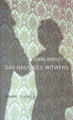 Das Haus des Witwers (9783406487019) by Bayley, John; Roja-Deyk, Barbara