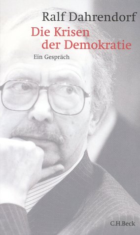 Die Krisen der Demokratie. Ein GesprÃ¤ch (9783406487507) by Dahrendorf, Ralf