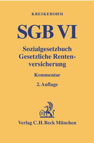 SGB VI. Sozialgesetzbuch Gesetzliche Rentenversicherung. (9783406488030) by Grintsch, Ulrich; JÃ¶rg, Michael; LÃ¶ns, Matthias; Schmidt, Wolfgang; Kreikebohm, Ralf