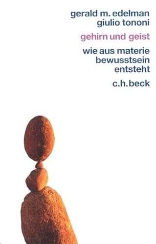 Gehirn und Geist. Wie aus Materie Bewusstsein entsteht. (9783406488368) by Edelman, Gerald M.; Tononi, Giulio; Kuhlmann-Krieg, Susanne