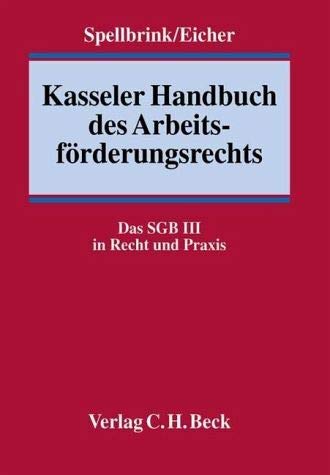 Stock image for Kasseler Handbuch des Arbeitsfrderungsrechts : Das SGB III in Recht und Praxis for sale by Buchpark