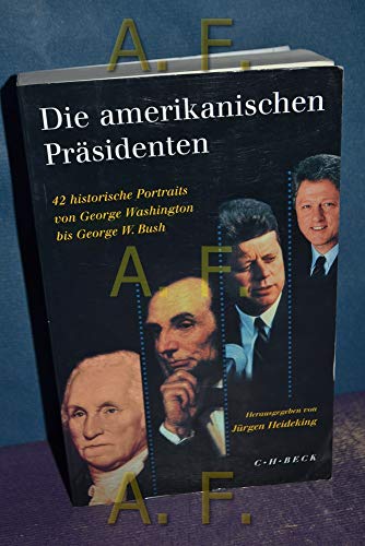 Beispielbild fr Die amerikanischen Prsidenten. 42 historische Portraits von George Washington bis George W. Bush. zum Verkauf von medimops