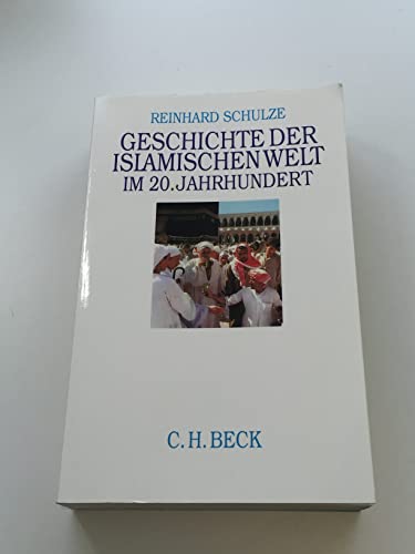 Imagen de archivo de Geschichte der islamischen Welt im 20. Jahrhundert a la venta por BuchZeichen-Versandhandel